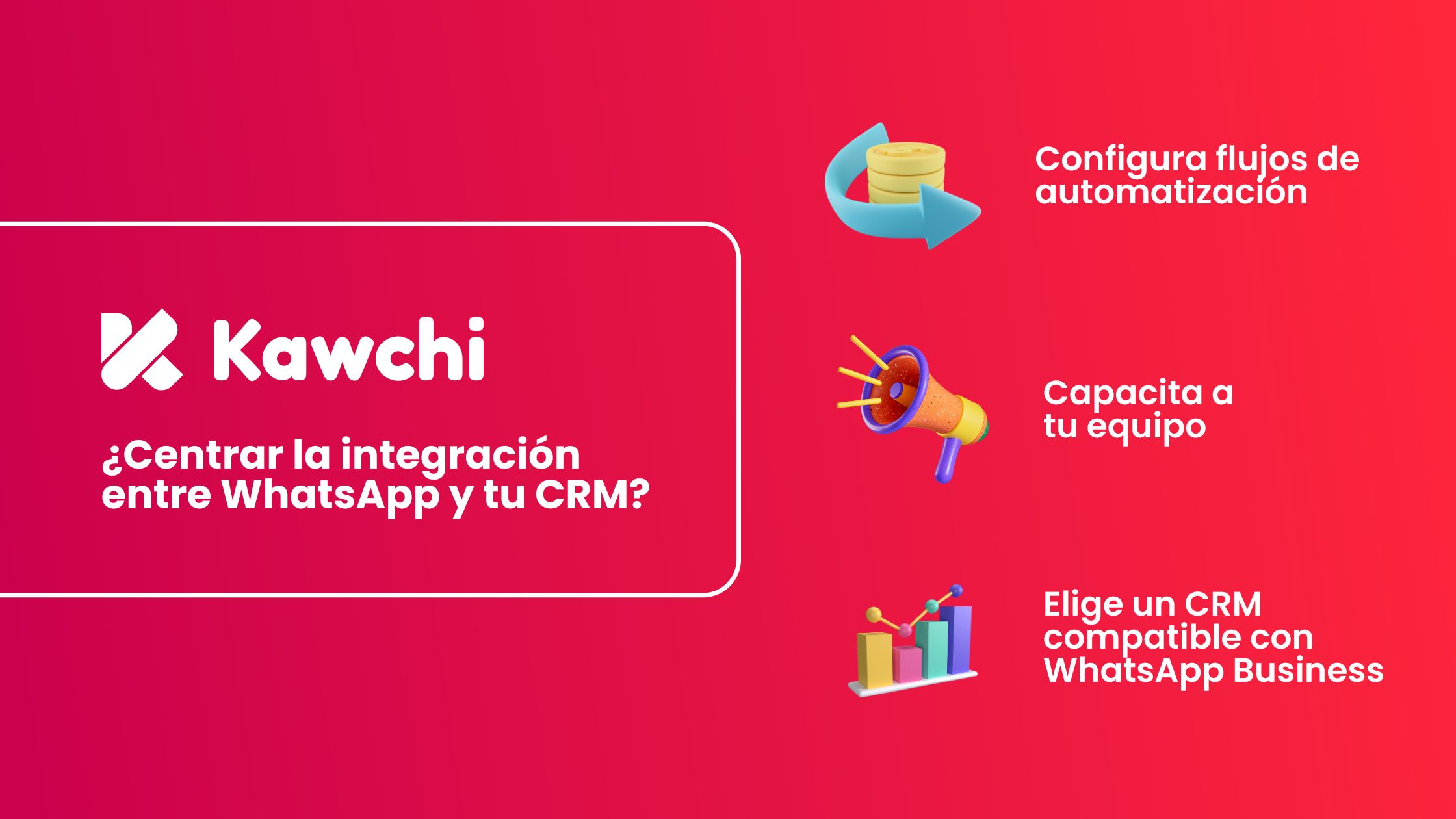 ¿Centrar la integración entre WhatsApp y tu CRM