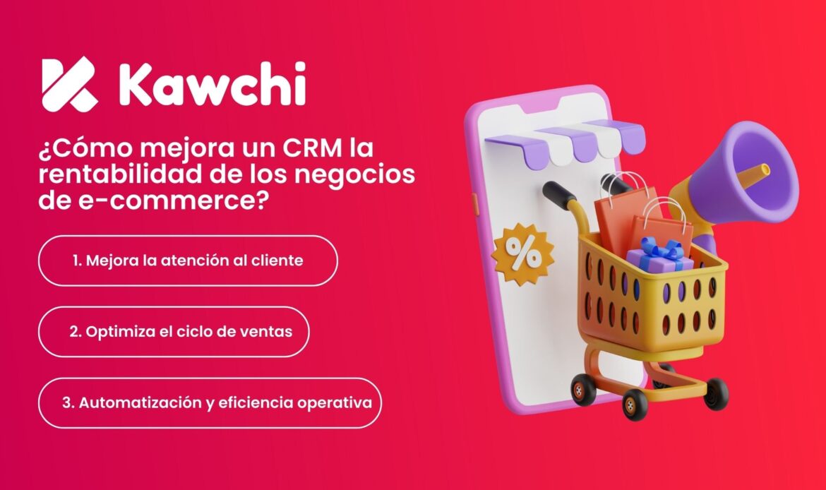 ¿Cómo mejora un CRM la rentabilidad de los negocios de e-commerce